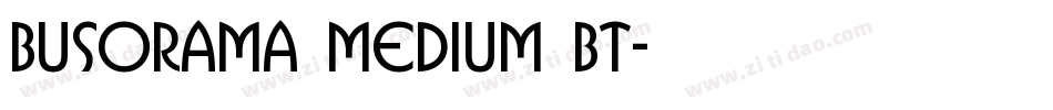 Busorama Medium BT字体转换